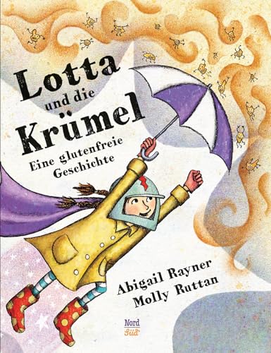 Lotta und die Krümel: Eine glutenfreie Geschichte von NordSd Verlag AG