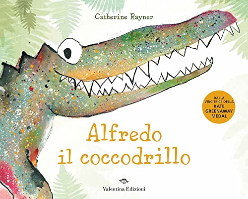 Alfredo il coccodrillo. Ediz. a colori Alfredo il coccodrillo. Ediz. a colori