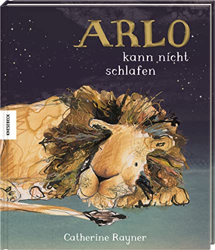 Arlo kann nicht schlafen: Einschlafbuch für Kinder ab 3 Jahren von Knesebeck