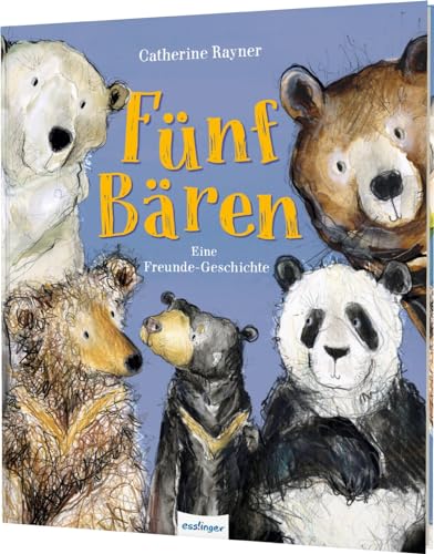 Fünf Bären: Eine Freunde-Geschichte | Ein warmherziges Bilderbuch über Freundschaft Fünf Bären: Eine Freunde-Geschichte | Ein warmherziges Bilderbuch über Freundschaft