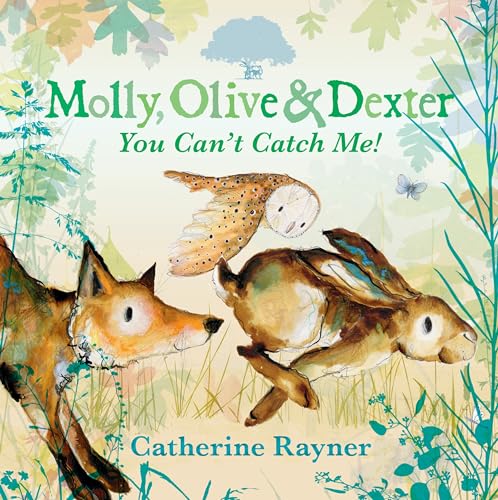 Molly, Olive and Dexter: You Can't Catch Me! (Molly, Olive & Dexter) von Walker Books Ltd