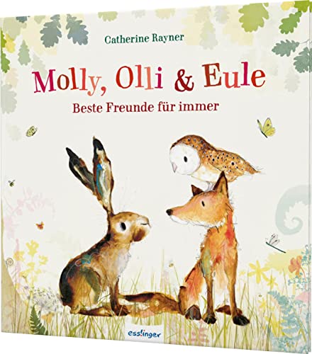 Molly, Olli & Eule 1: Beste Freunde für immer: Zauberhaftes Geschenk ab 3 Jahren (1) von Thienemann-Esslinger Verlag GmbH