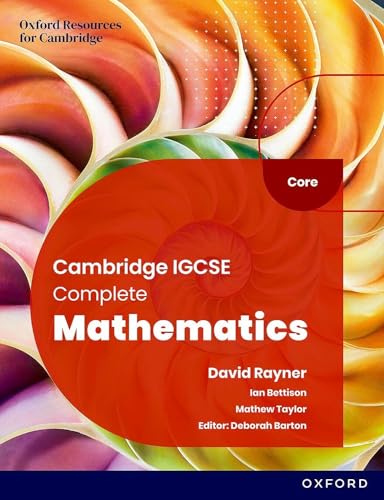 Cambridge IGCSE Complete Mathematics Core: Student Book Sixth Edition (CAIE Complete Mathematics 6 Edition) von Oxford Children's Books