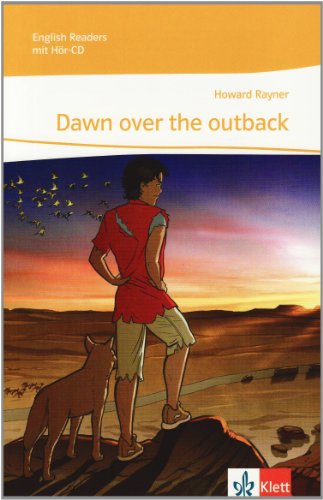 Dawn over the outback: Lektüre mit 2 Audio-CDs 5./6. Lernjahr: 9. Klasse (English Readers) von Klett Ernst /Schulbuch