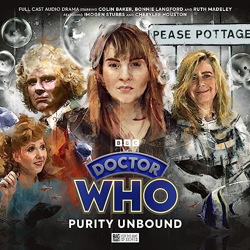 Doctor Who - The Sixth Doctor Adventures: Purity Unbound