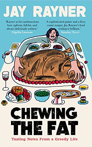 Chewing the Fat: Tasting Notes from a Greedy Life von Guardian Faber Publishing