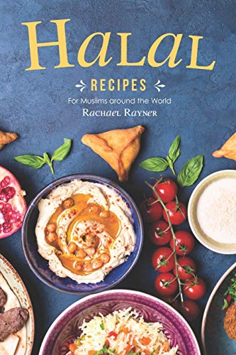 Halal Recipes: For Muslims around the World von Independently Published