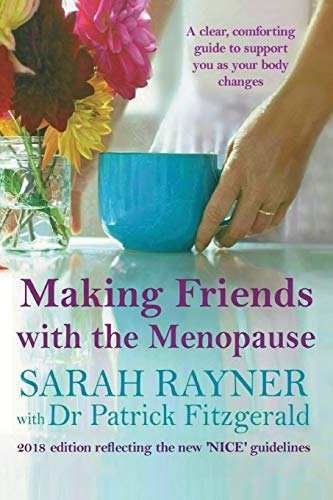 Making Friends with the Menopause: A clear and comforting guide to support you as your body changes, 2018 edition von Creative Pumpkin Publishing