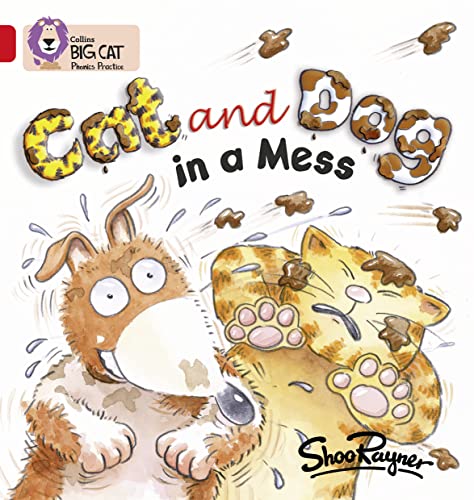 Cat and Dog in a Mess: A simple story about the lively characters Cat and Dog (Collins Big Cat Phonics)