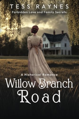 Willow Branch Road: Forbidden Love and Family Secrets: A Historical Romance von Pages By The Lake, LLC