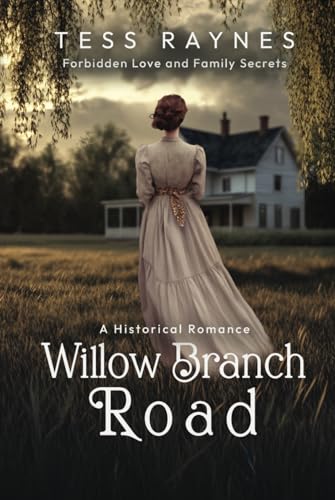 Willow Branch Road: Forbidden Love and Family Secrets: A Historical Romance von Pages By The Lake, LLC