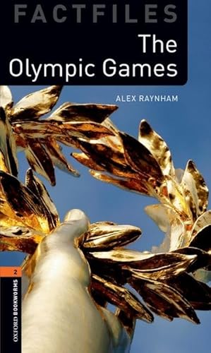 Oxford Bookworms Library Factfiles: Level 2: The Olympic Games von Oxford University Press