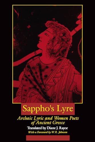 Sappho's Lyre: Archaic Lyric and Women Poets of Ancient Greece von University of California Press