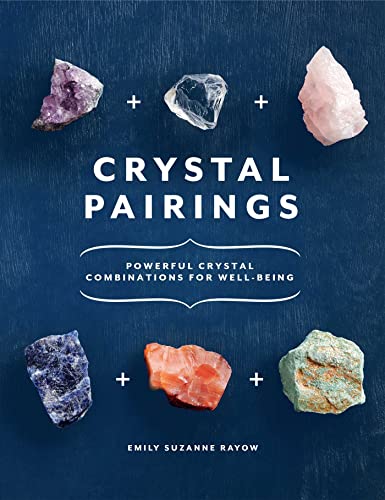 Crystal Pairings: Powerful Crystal Combinations for Well-being