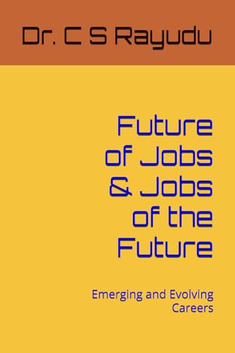 Future of Jobs & Jobs of the Future: Emerging and Evolving Careers Future of Jobs & Jobs of the Future: Emerging and Evolving Careers von Amazon.com