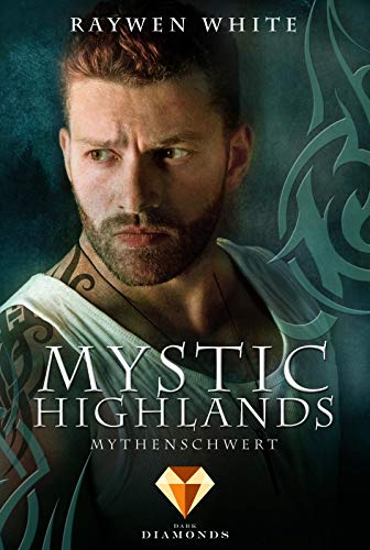 Mystic Highlands 4: Mythenschwert: Knisternde Highland-Fantasy (4)