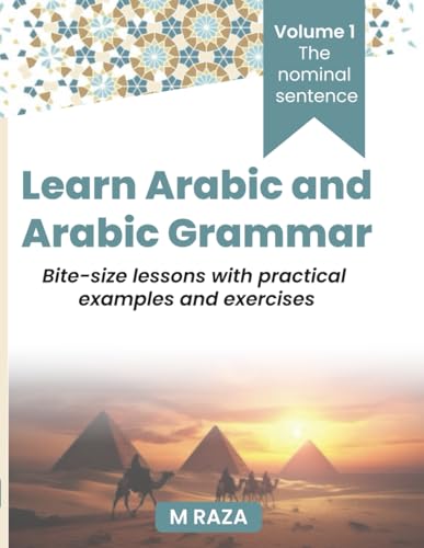 Learn Arabic and Arabic Grammar: Volume 1: The Nominal Sentence von Independently published