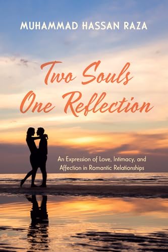 Two Souls One Reflection: An Expression of Love, Intimacy, and Affection in Romantic Relationships von Resource Publications