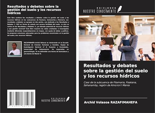 Resultados y debates sobre la gestión del suelo y los recursos hídricos: Caso de la subcuenca de Fitamaria, Fisakana, Sahanamby, región de Amoron'i Mania von Fromm Verlag