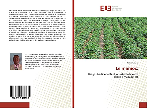 Le manioc:: Usages traditionnels et industriels de cette plante à Madagascar von UNIV EUROPEENNE