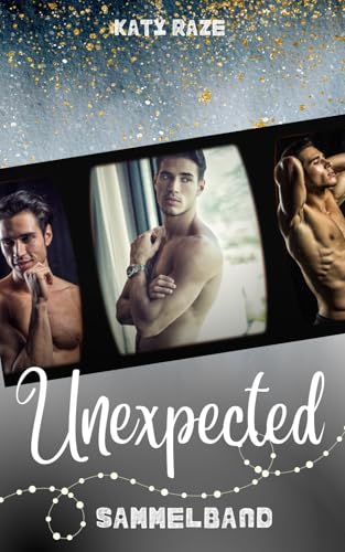 Unexpected: Sammelband: Gay Romance von Independently published
