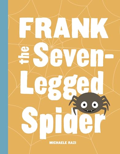 Frank the Seven-Legged Spider von Sasquatch Books