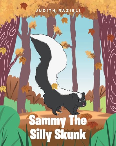 Sammy The Silly Skunk von Fulton Books