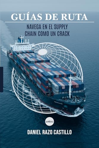 Guías de ruta: Navega en el supply chain como un crack von Independently published