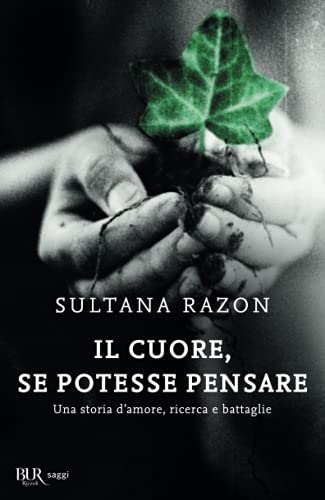 Il cuore, se potesse pensar (BUR Best BUR)