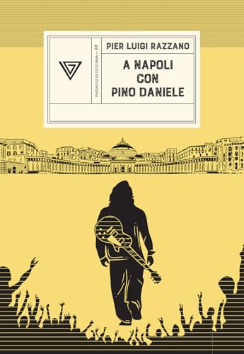 A Napoli con Pino Daniele (Passaggi di dogana) von Perrone