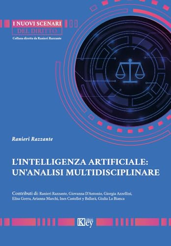 L'intelligenza artificiale: un'analisi multidisciplinare L'intelligenza artificiale: un'analisi multidisciplinare von Key Editore
