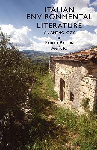 Italian Environmental Literature: An Anthology Italian Environmental Literature: An Anthology von Italica Press