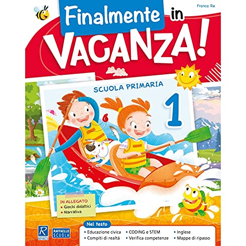 Finalmente in vacanza! Per la Scuola elementare (Vol. 1) von Raffaello
