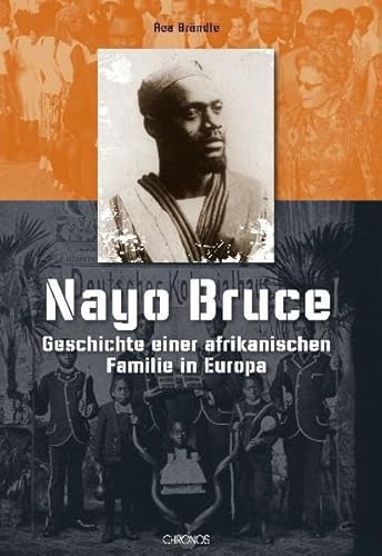 Nayo Bruce. Geschichte einer afrikanischen Familie in Europa von Chronos Verlag