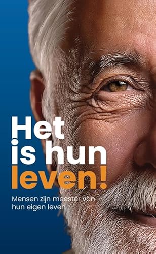 Het is hun leven: Mensen zijn meester van hun eigen leven von B for Books B.V.