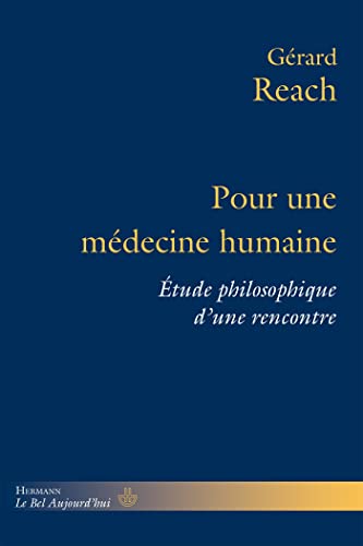 Pour une médecine humaine: Étude philosophique d'une rencontre