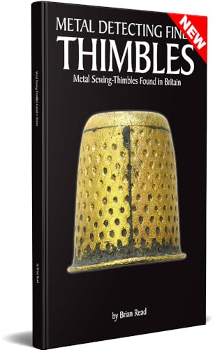 Metal Detecting Finds - Thimbles: Metal Sewing-Thimbles Found in Britain