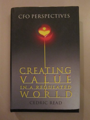 Creating Value in a Regulated World: CFO Perspectives von Wiley