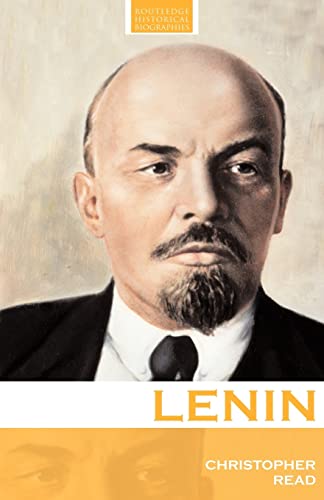 Lenin: A Revolutionary Life (Routledge Historical Biographies) von Routledge