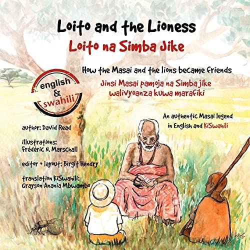 Loito and the Lioness: How the Masai and the lions became friends