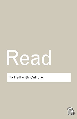 To Hell With Culture (Routledge Classics) von Routledge