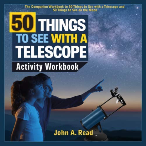 50 Things to See with a Telescope: Activity Workbook von Stellar Publishing