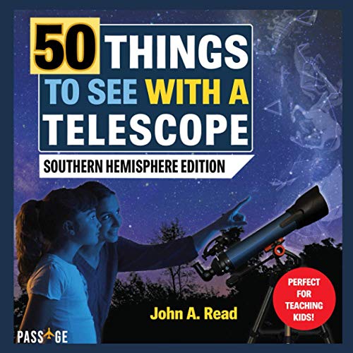 50 Things to See with a Telescope: Southern Hemisphere Edition von Stellar Publishing