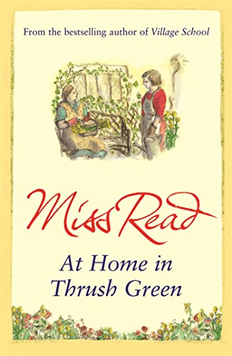At Home in Thrush Green At Home in Thrush Green
