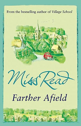 Farther Afield: The sixth novel in the Fairacre series