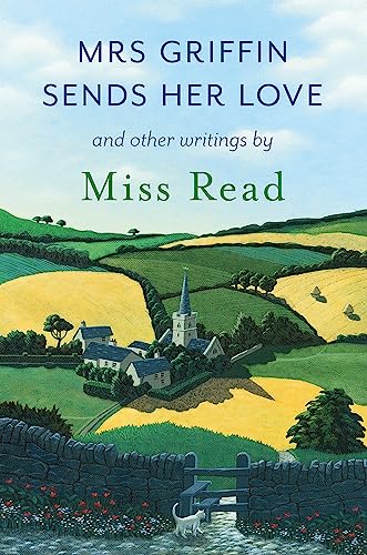 Mrs Griffin Sends Her Love: and other writings (Fairacre)