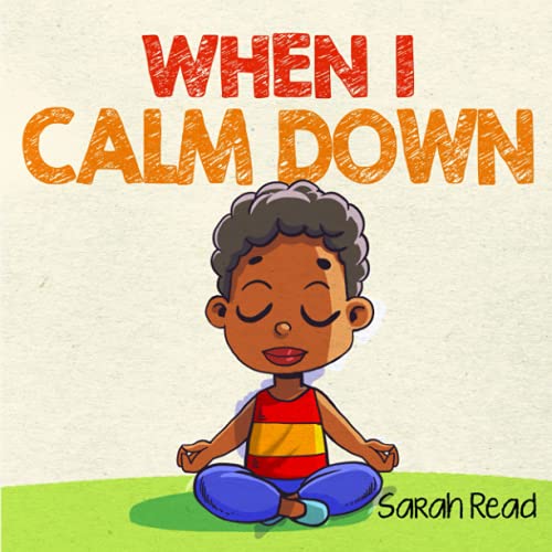 When I Calm Down (Social Skills For Kids, Band 2)