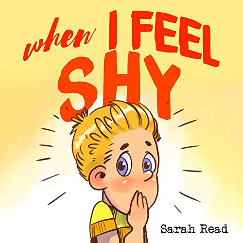 When I Feel Shy: (Anxiety books for kids, easy reading level 1, children age 3-5) (Emotional Regulation, Band 4) von Independently Published