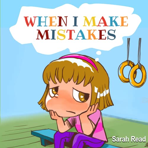 When I Make Mistakes: ( Kids Books About Emotions & Feelings, Children’s Books Ages 3 5, Preschool, Kindergarten) (Emotional Regulation, Band 2)