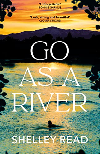 Go as a River: The powerful Sunday Times bestselling Richard and Judy Pick